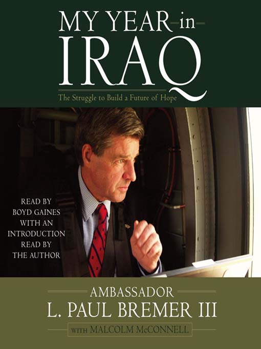 Title details for My Year in Iraq by L.  Paul Bremer - Available